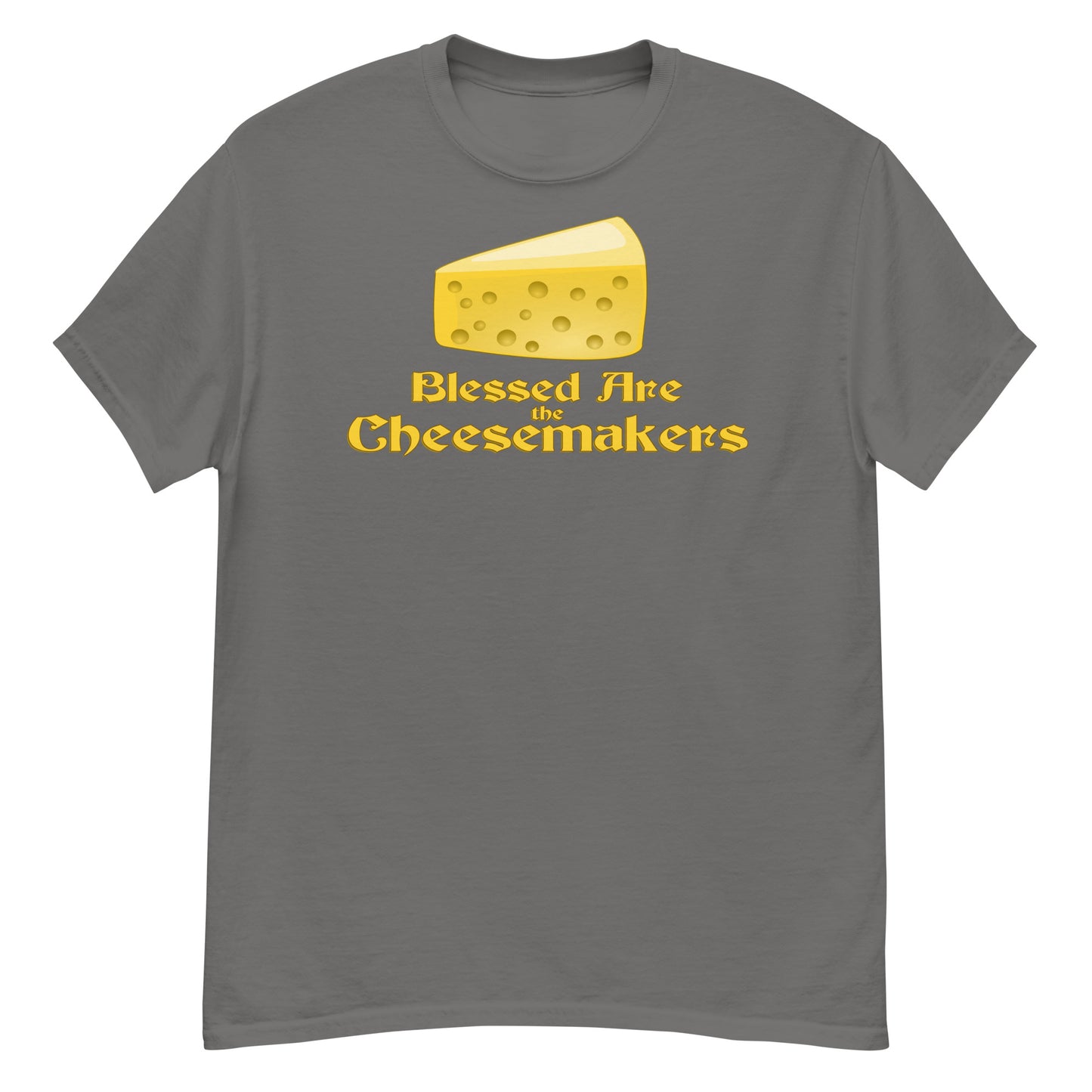 Blessed Are The Cheesemakers T-Shirt