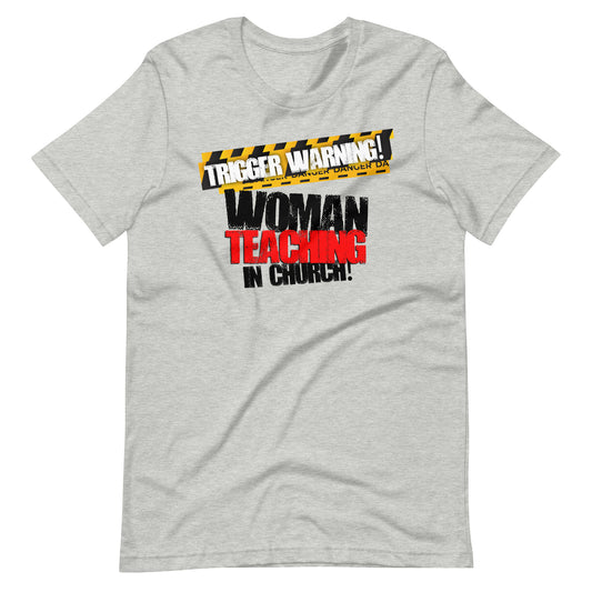 Trigger Warning! Woman Teaching T-shirt