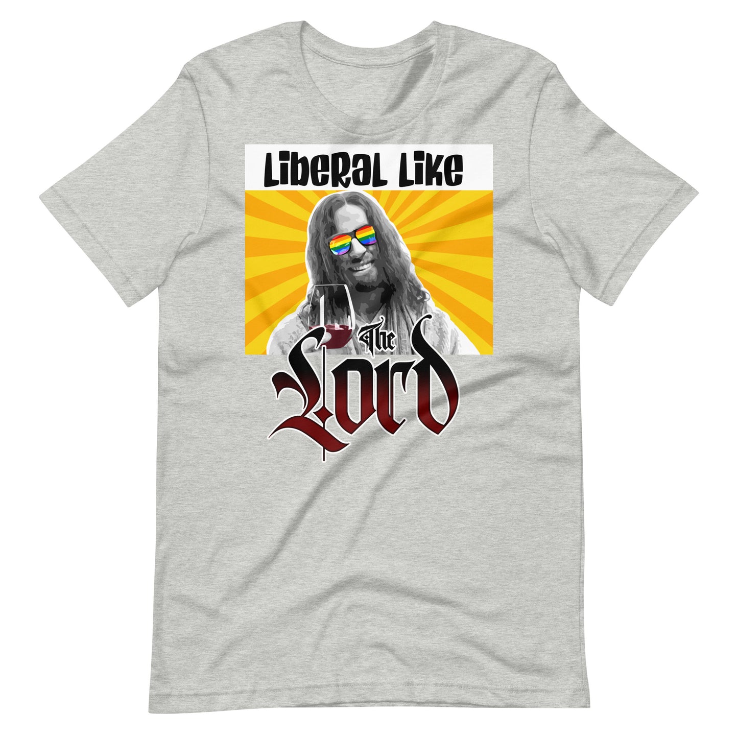 Liberal Like The Lord T-shirt