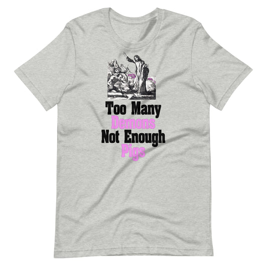 Too Many Demons T-Shirt