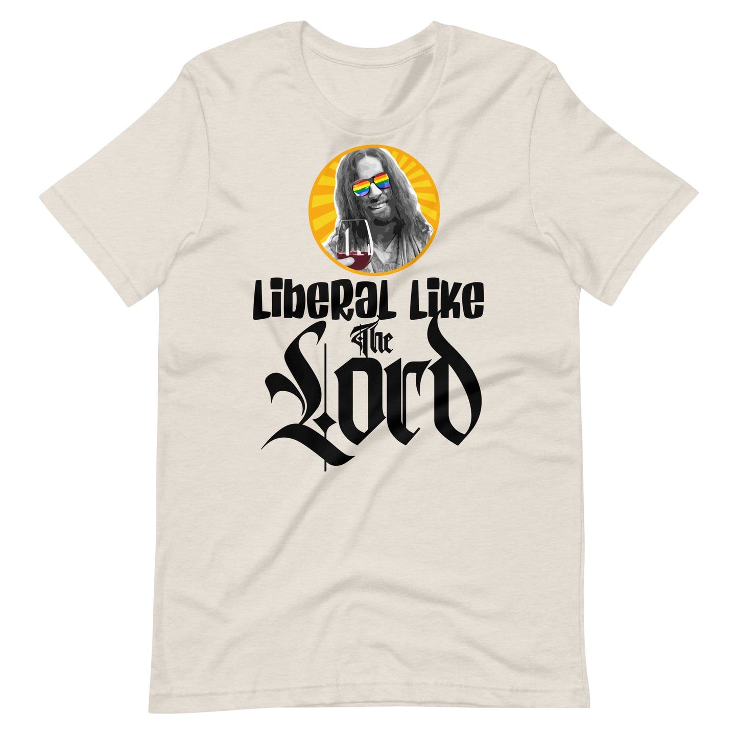 Liberal Like The Lord 2 Light T-shirt