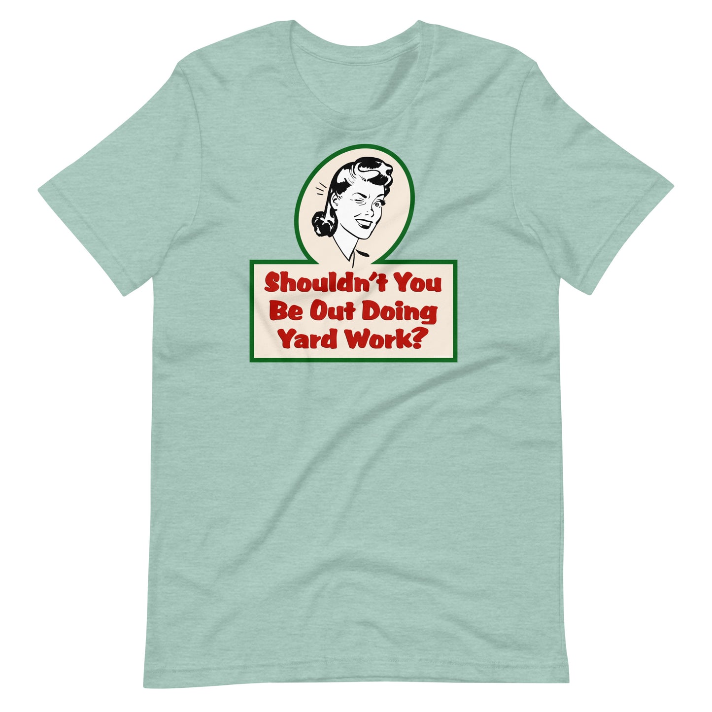 Yard Work T-Shirt