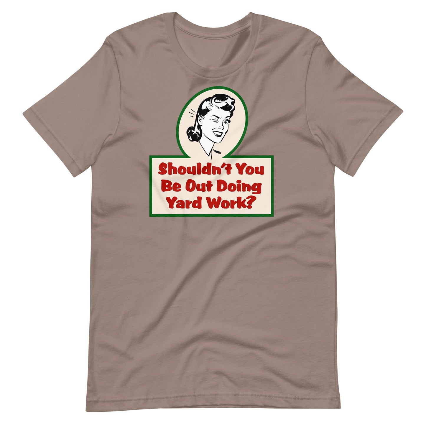 Yard Work T-Shirt