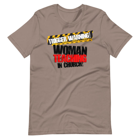 Trigger Warning! Woman Teaching T-shirt