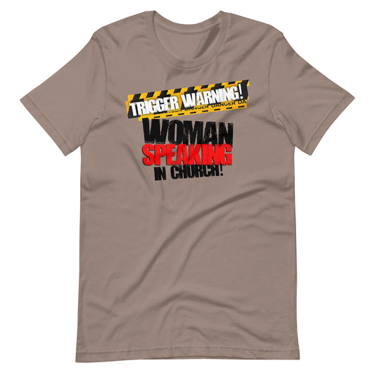 Trigger Warning! Woman Speaking T-shirt