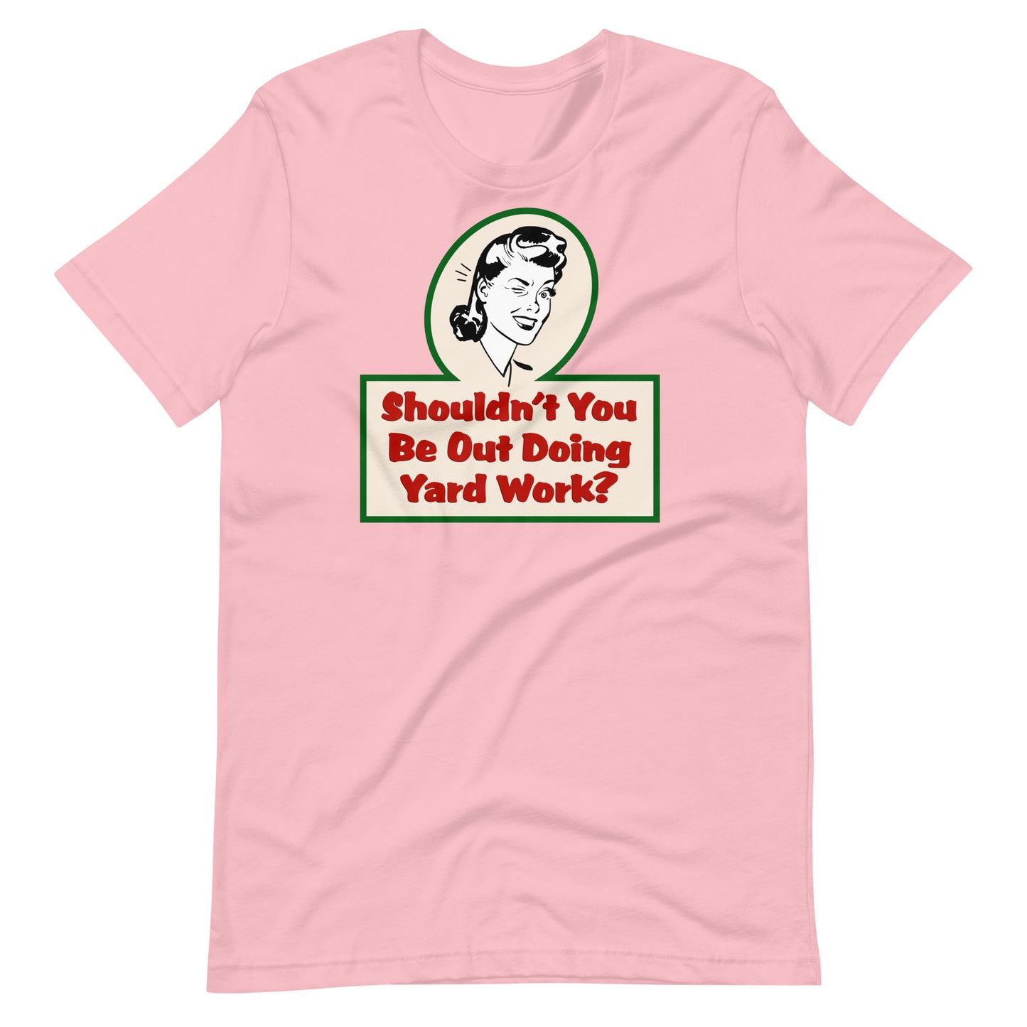 Yard Work T-Shirt