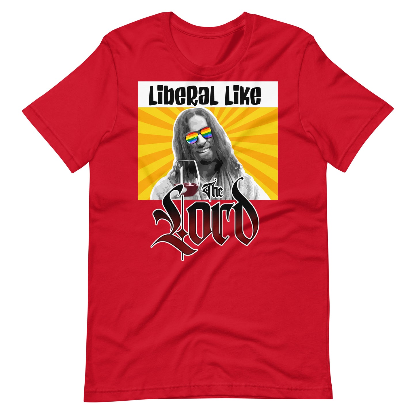 Liberal Like The Lord T-shirt