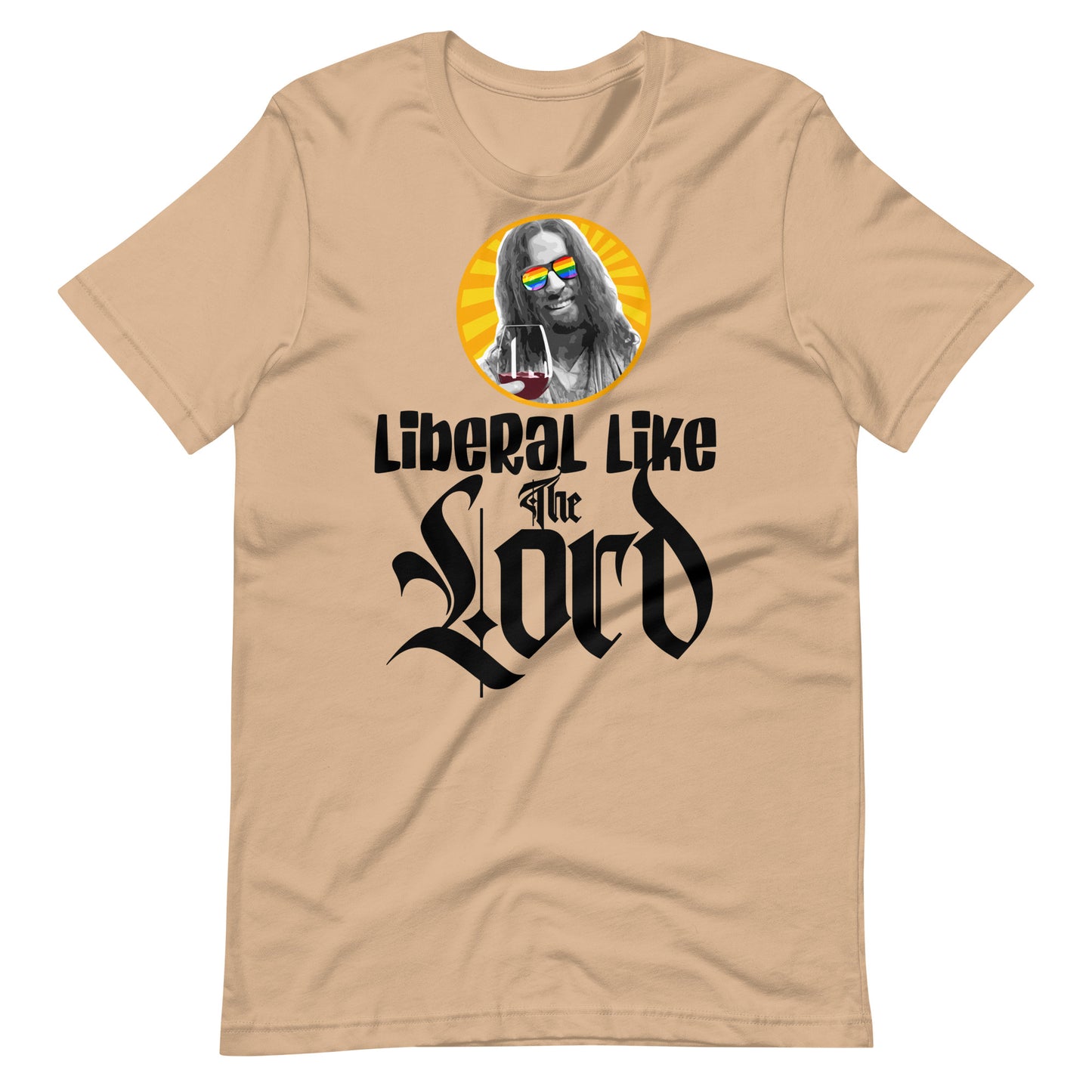 Liberal Like The Lord 2 Light T-shirt
