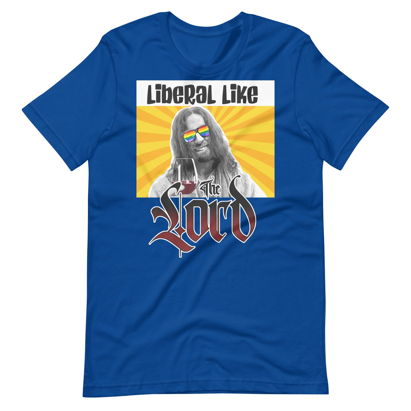 Liberal Like The Lord T-shirt