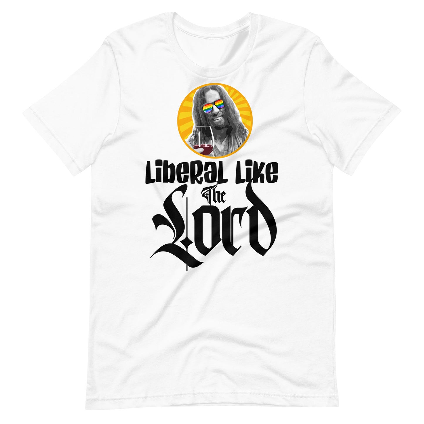 Liberal Like The Lord 2 Light T-shirt