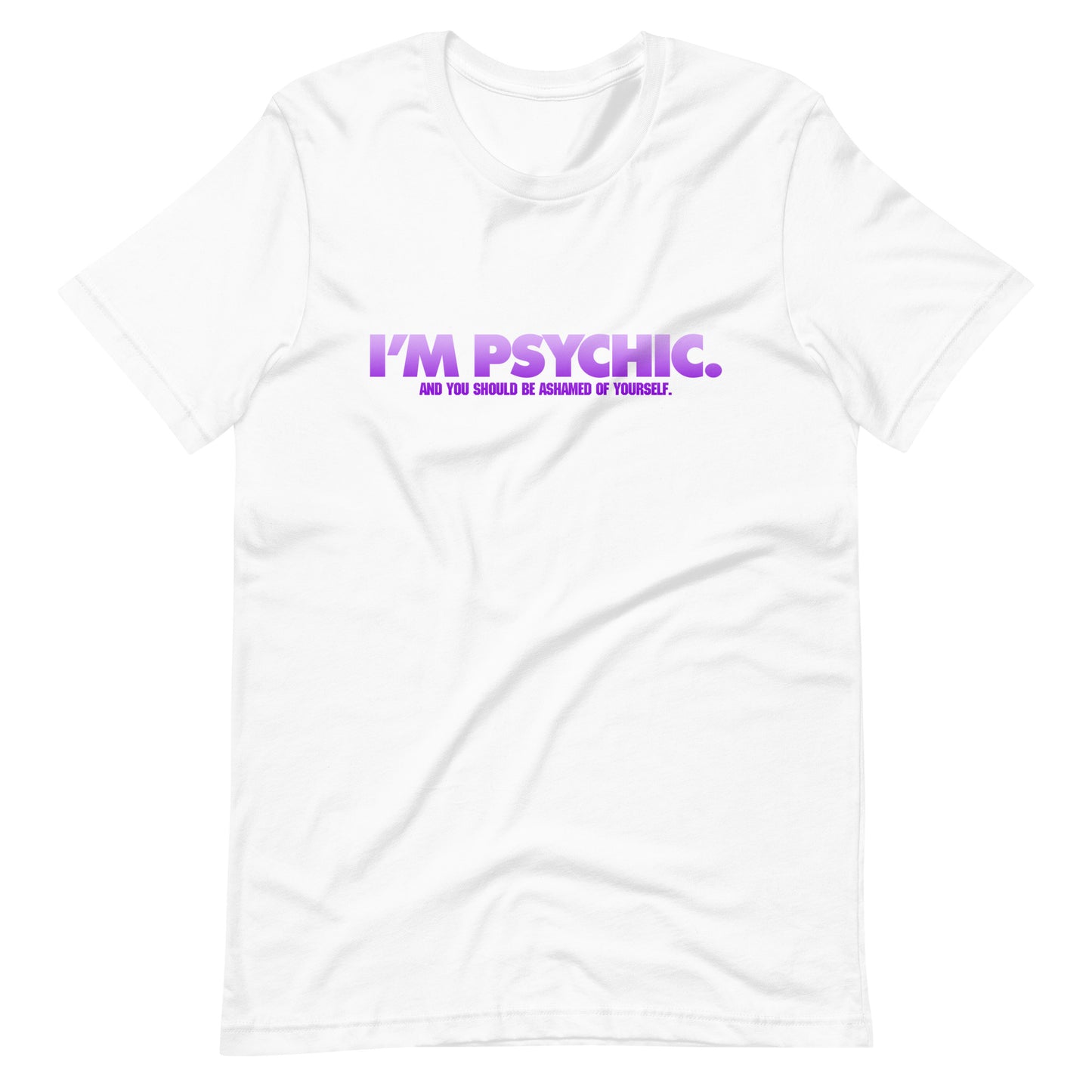 I'm Psychic T-shirt