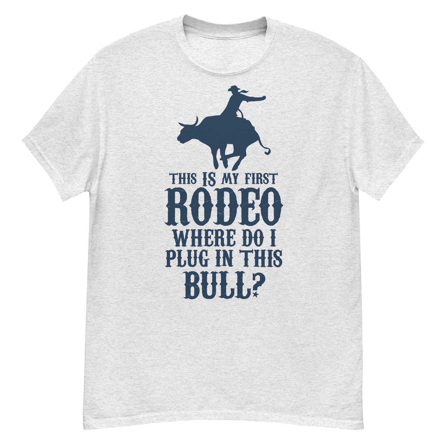 This Is My First Rodeo T-shirt