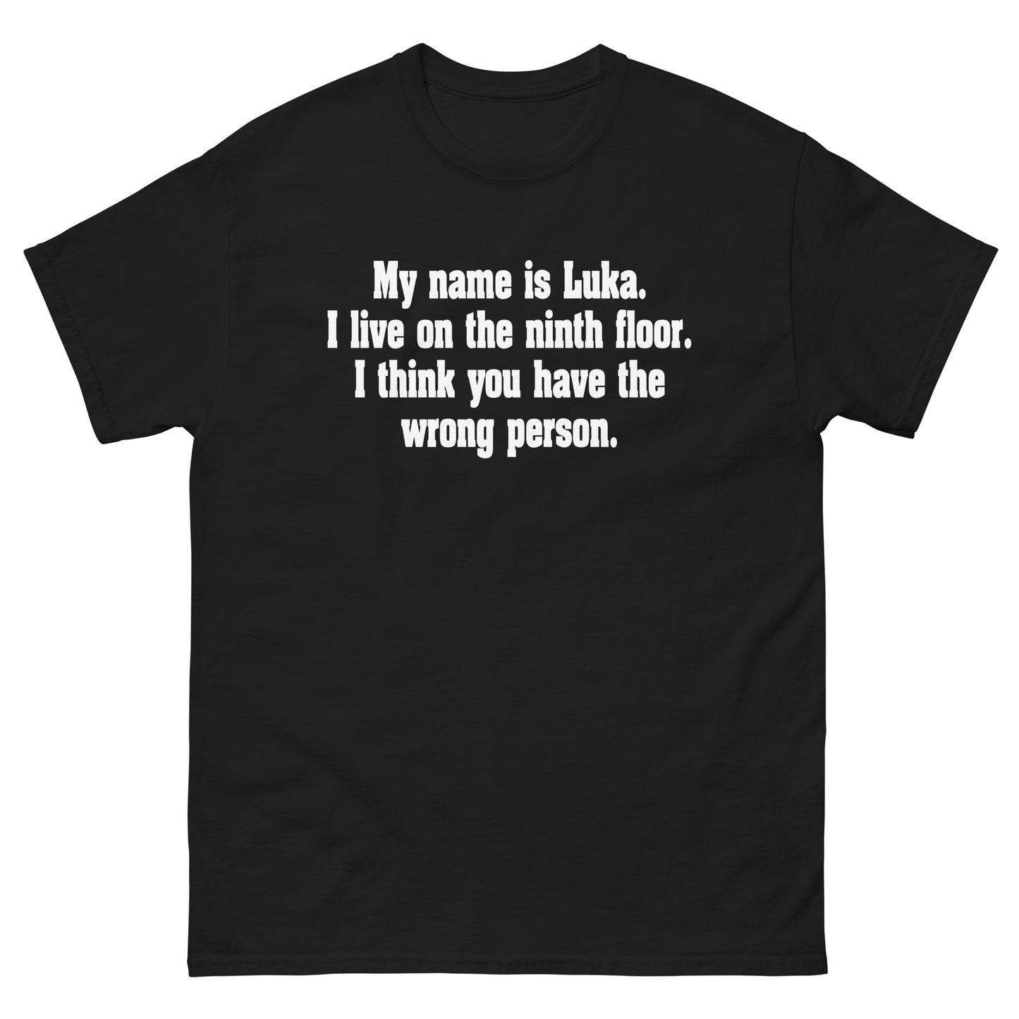 My Name Is Luka T-shirt