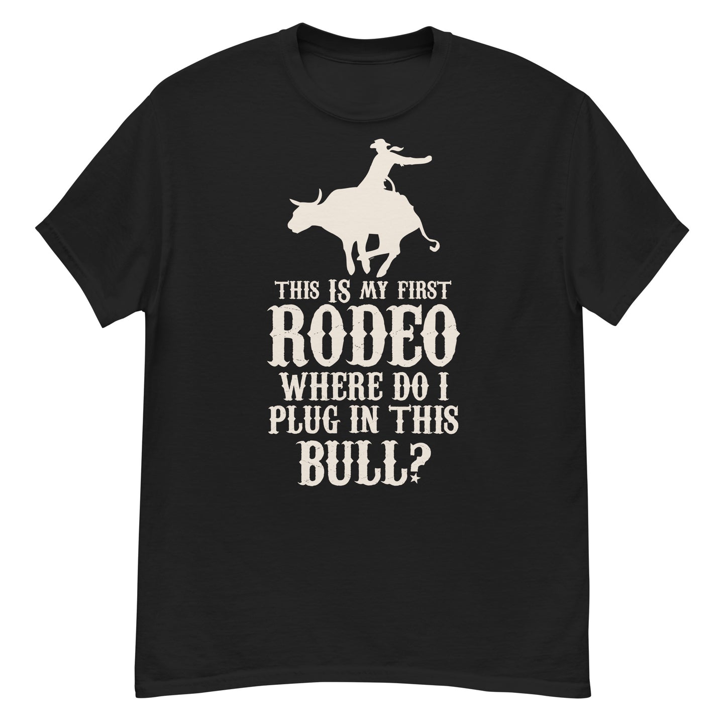 This Is My First Rodeo T-shirt