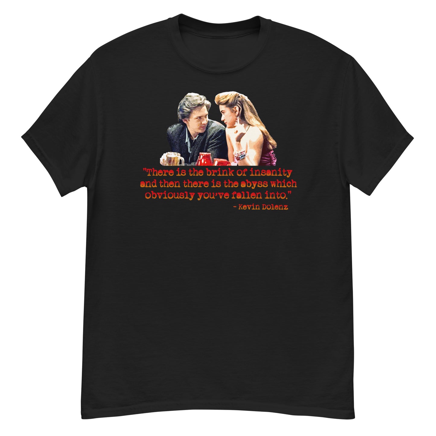 Brink Of Insanity St. Elmo's Fire Quote T-shirt