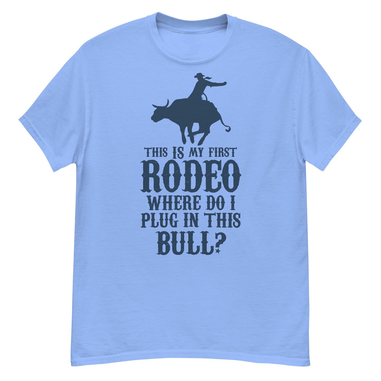 This Is My First Rodeo T-shirt