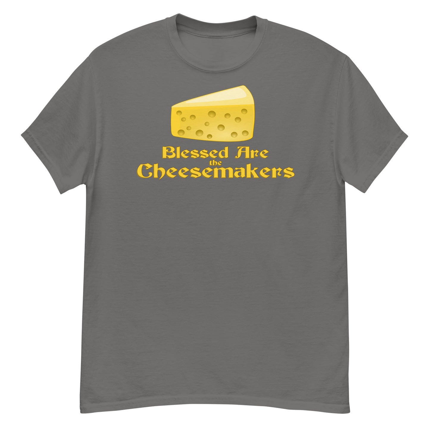 Blessed Are The Cheesemakers T-Shirt