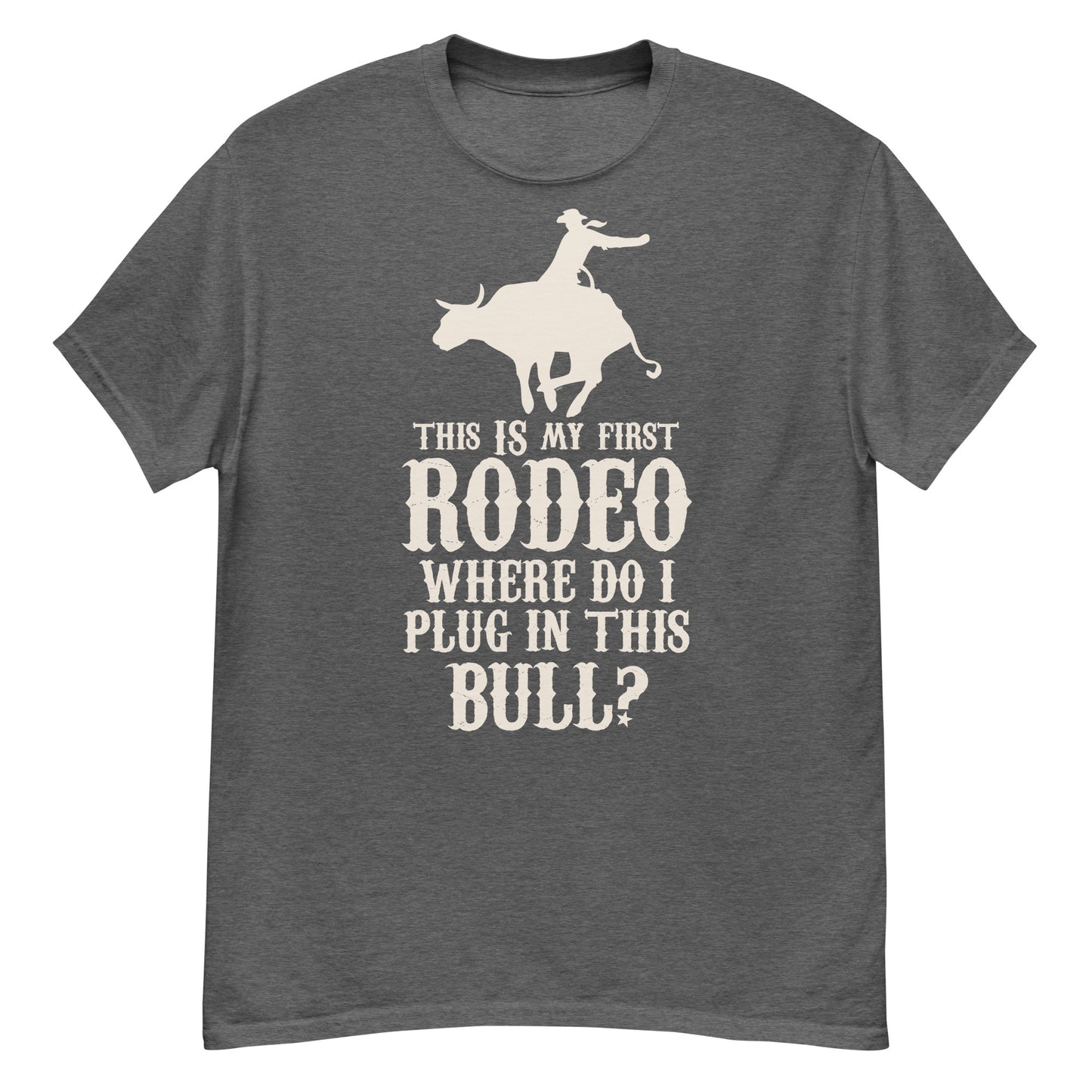 This Is My First Rodeo T-shirt