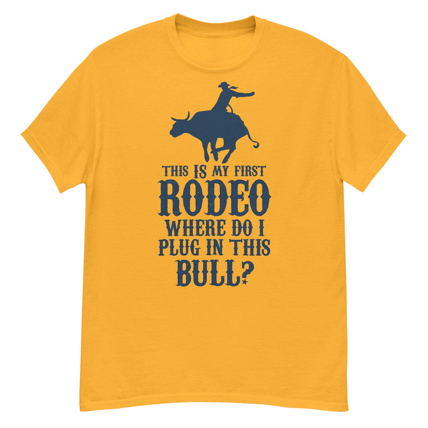 This Is My First Rodeo T-shirt