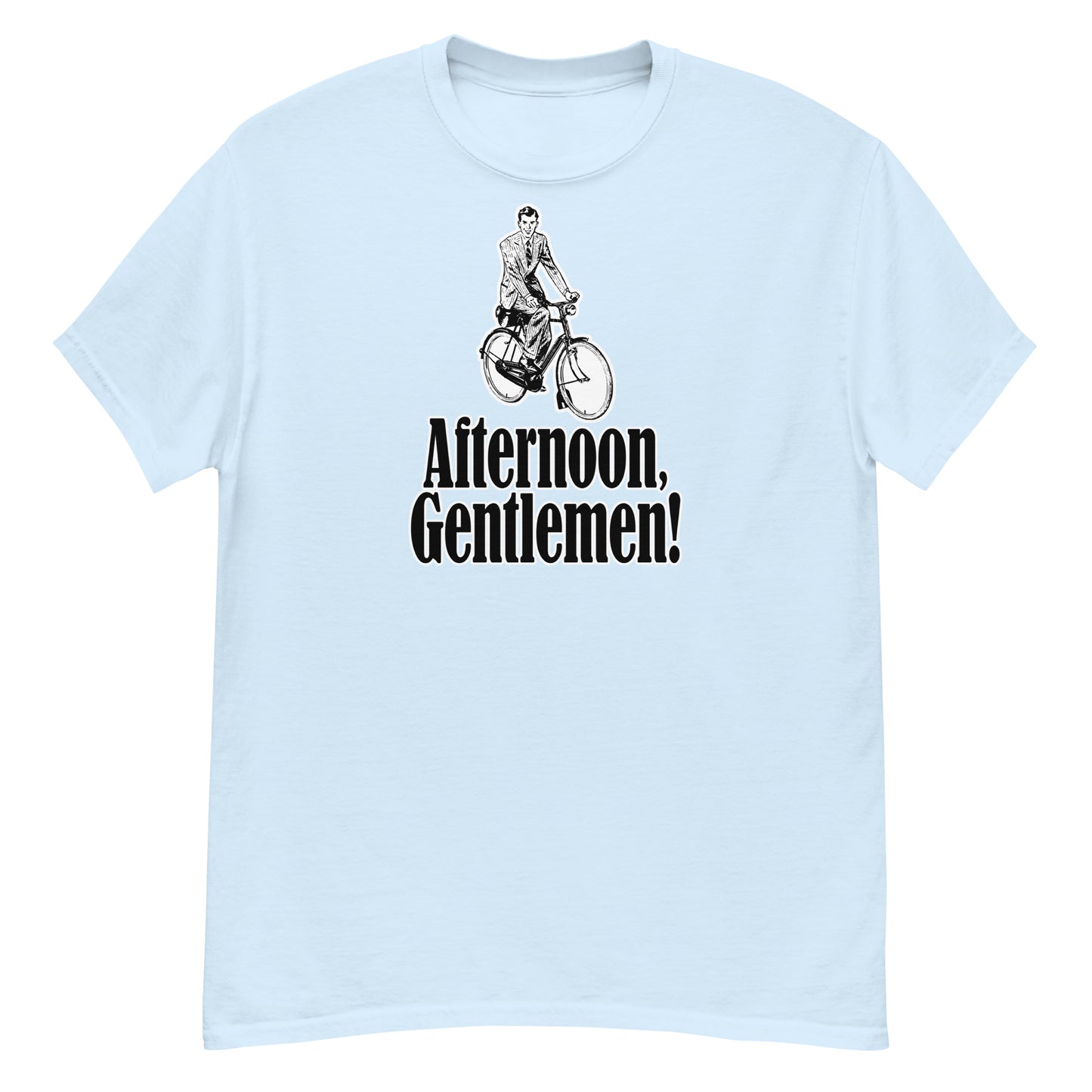 Afternoon, Gentlemen T-shirt