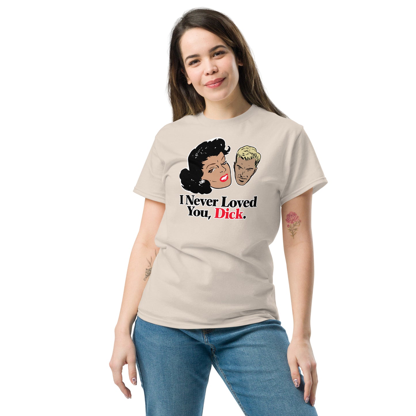 I Never Loved You, Dick T-Shirt