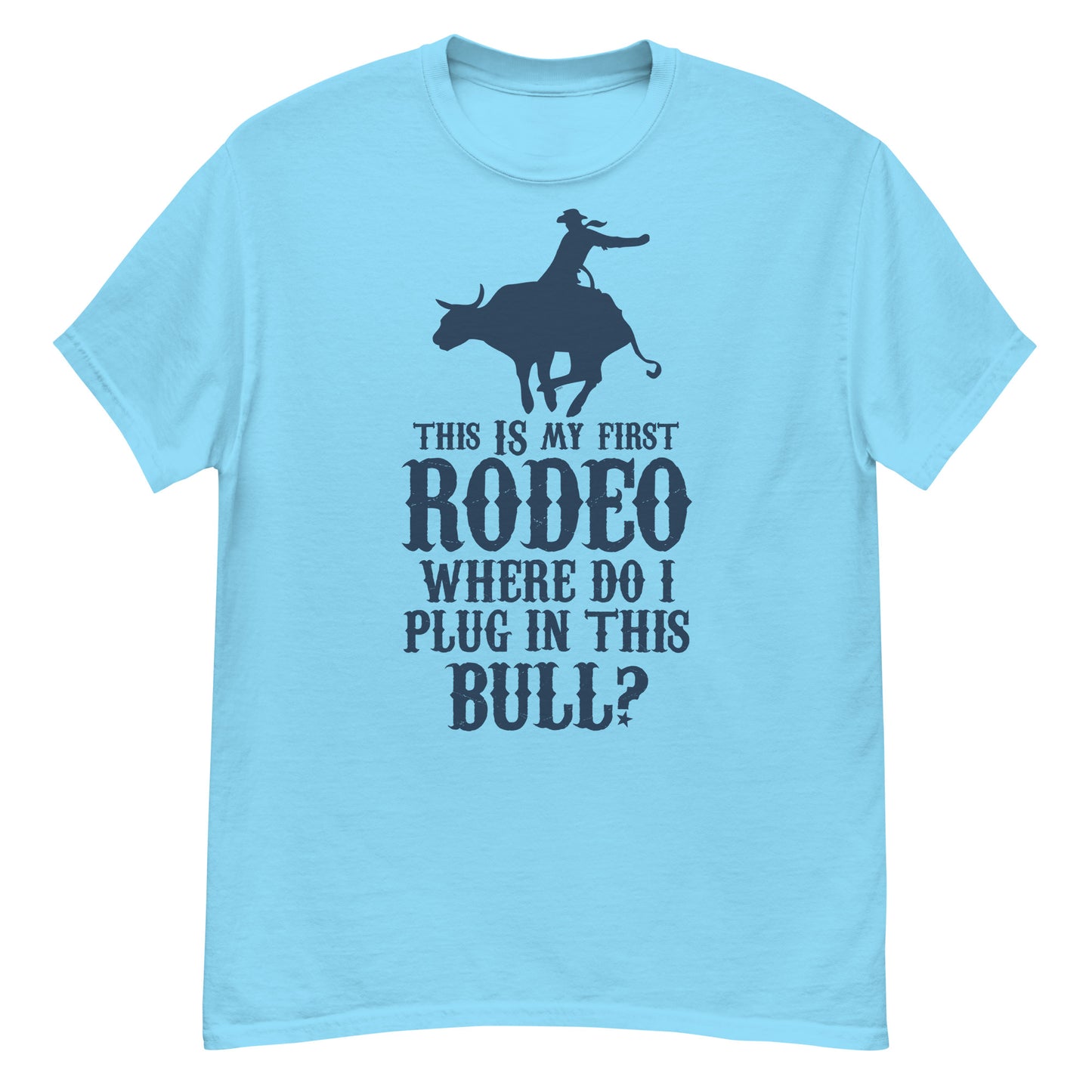 This Is My First Rodeo T-shirt