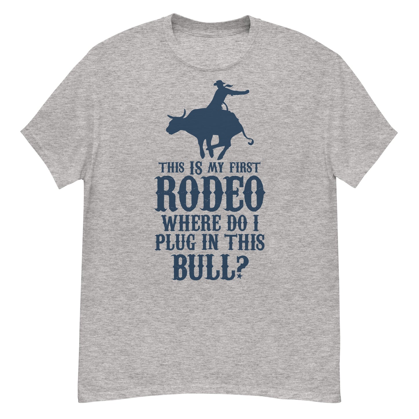 This Is My First Rodeo T-shirt