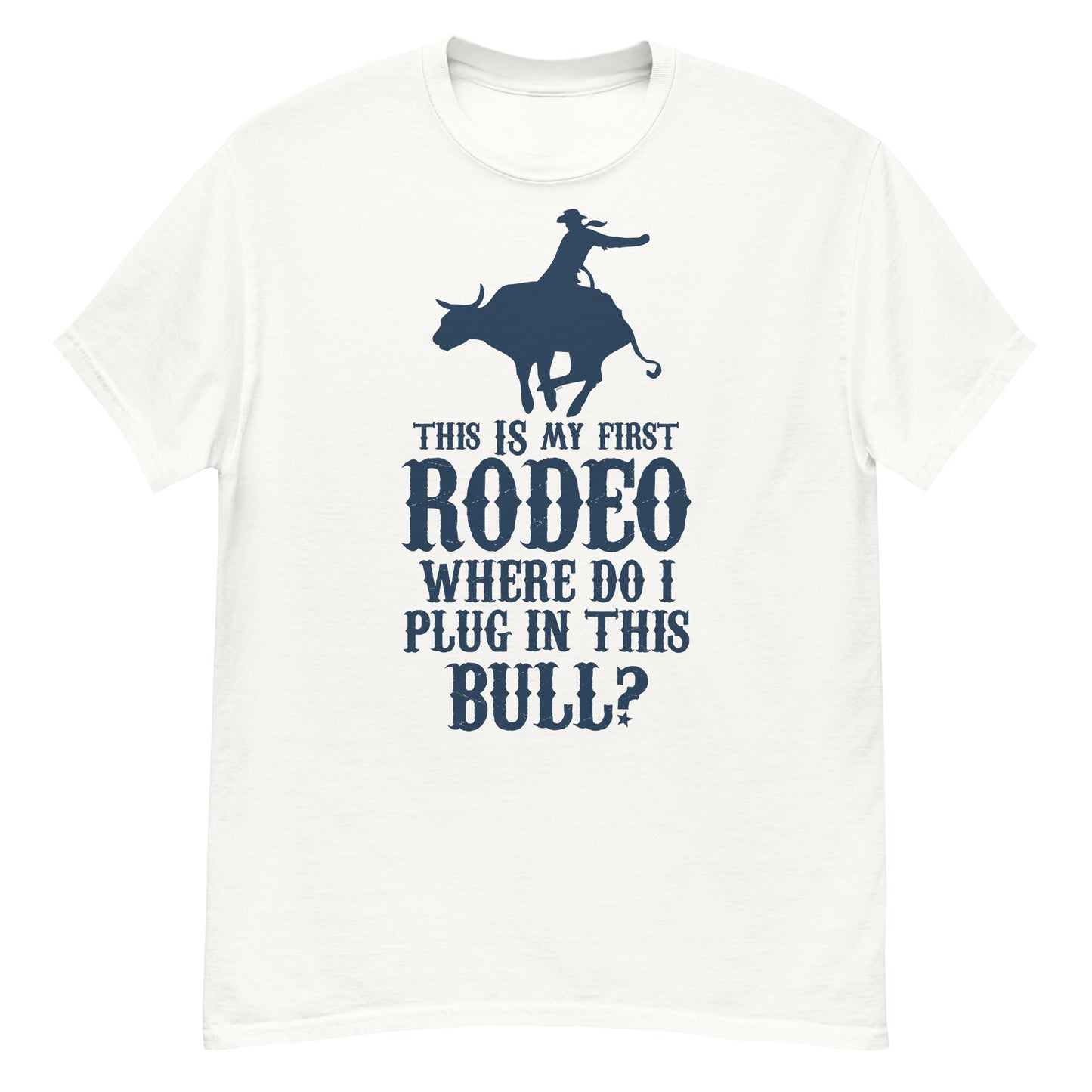 This Is My First Rodeo T-shirt