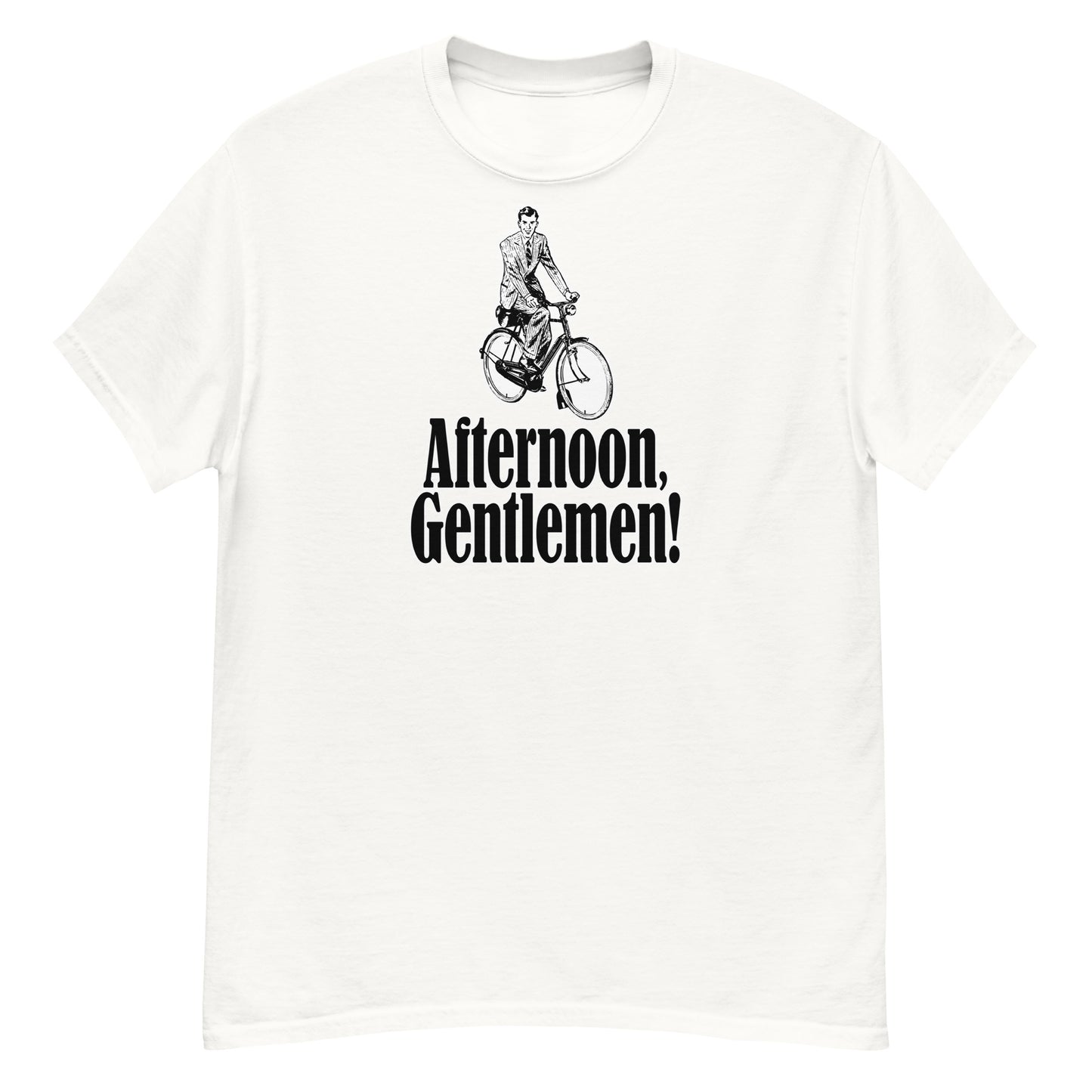 Afternoon, Gentlemen T-shirt