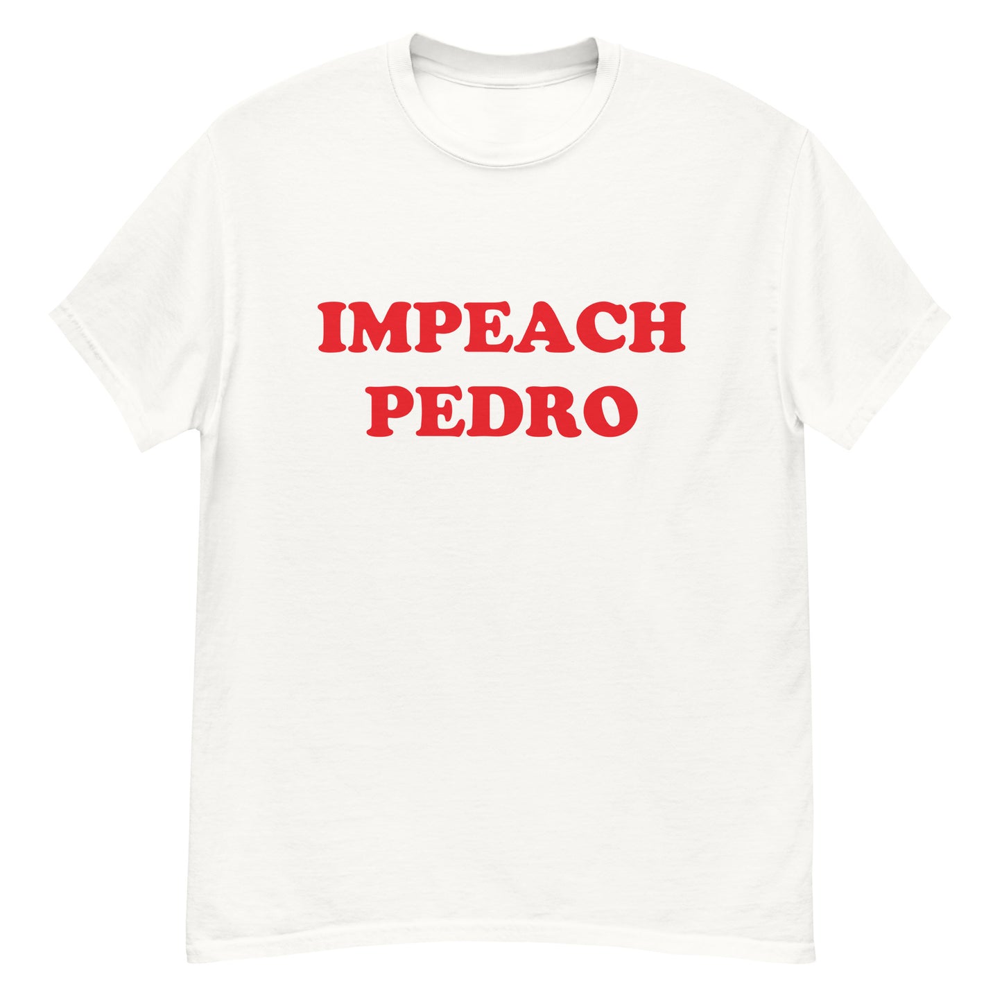 Impeach Pedro T-shirt