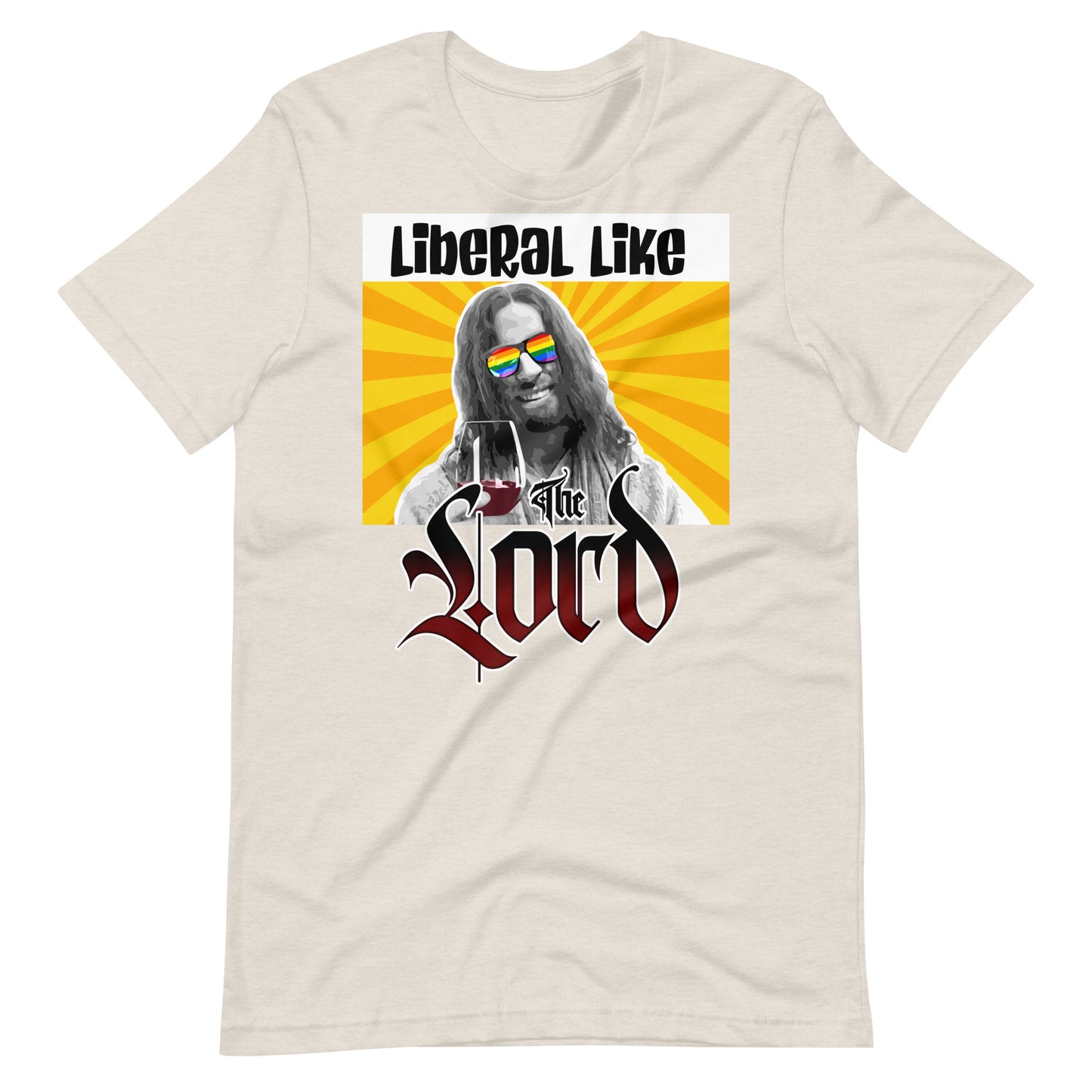 Liberal Like The Lord T-shirt