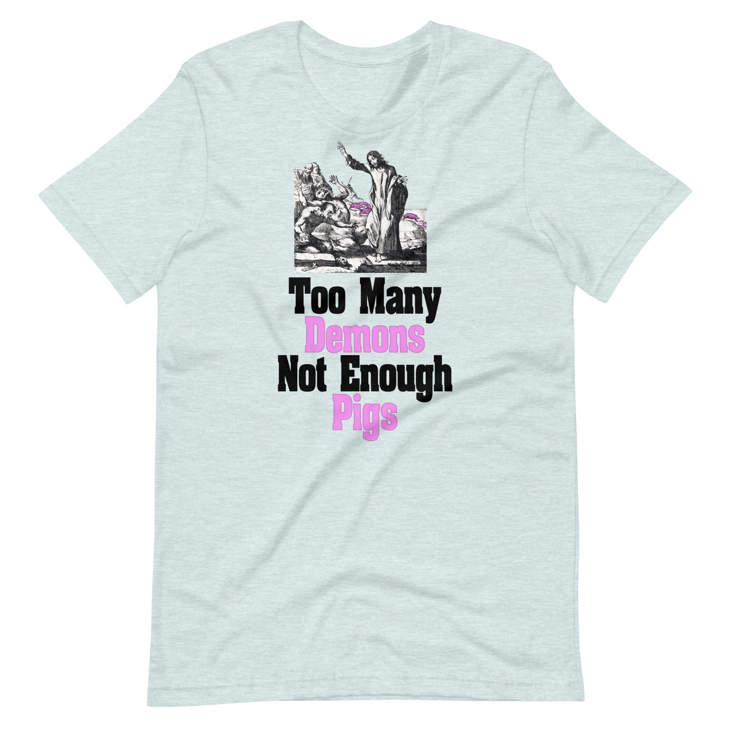 Too Many Demons T-Shirt