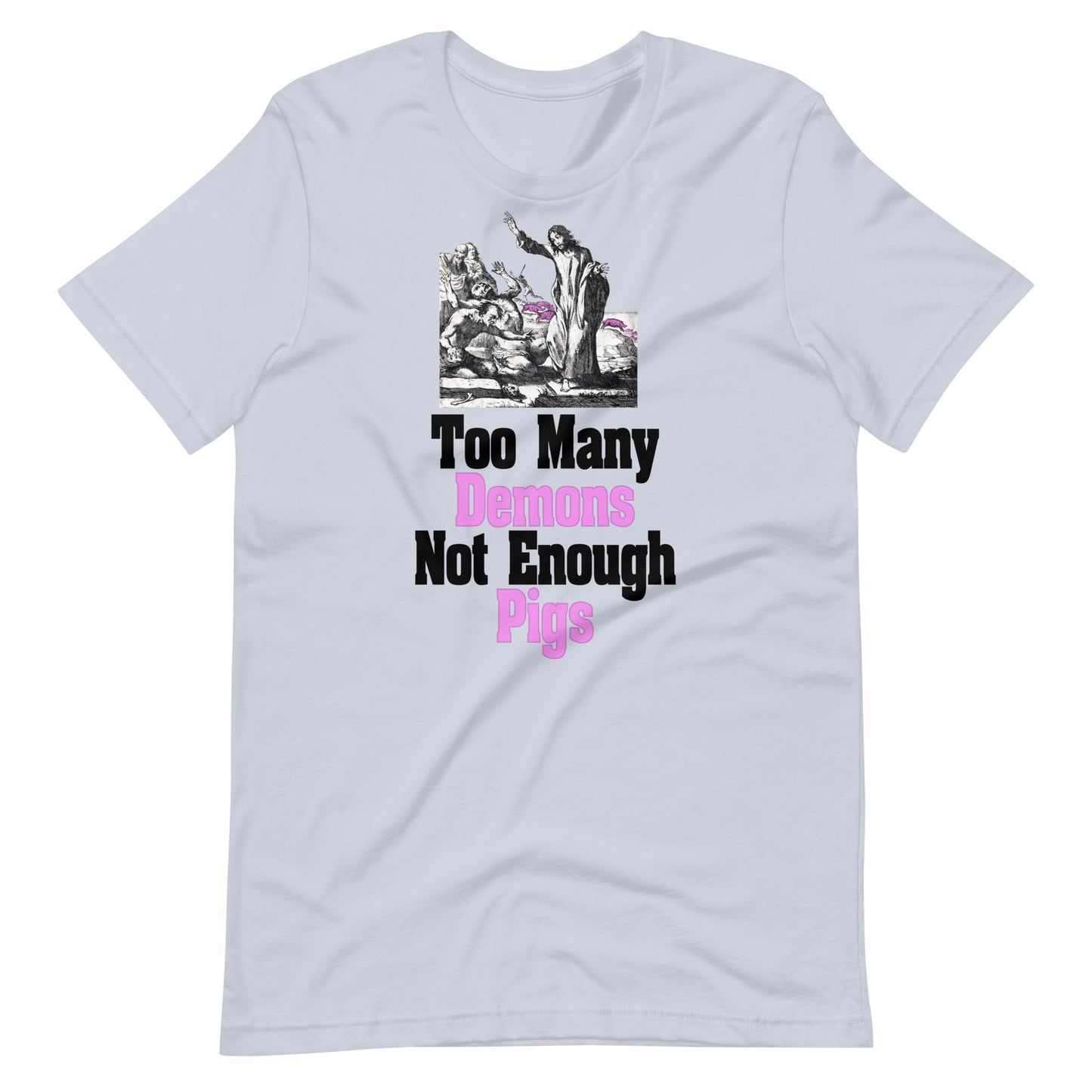 Too Many Demons T-Shirt