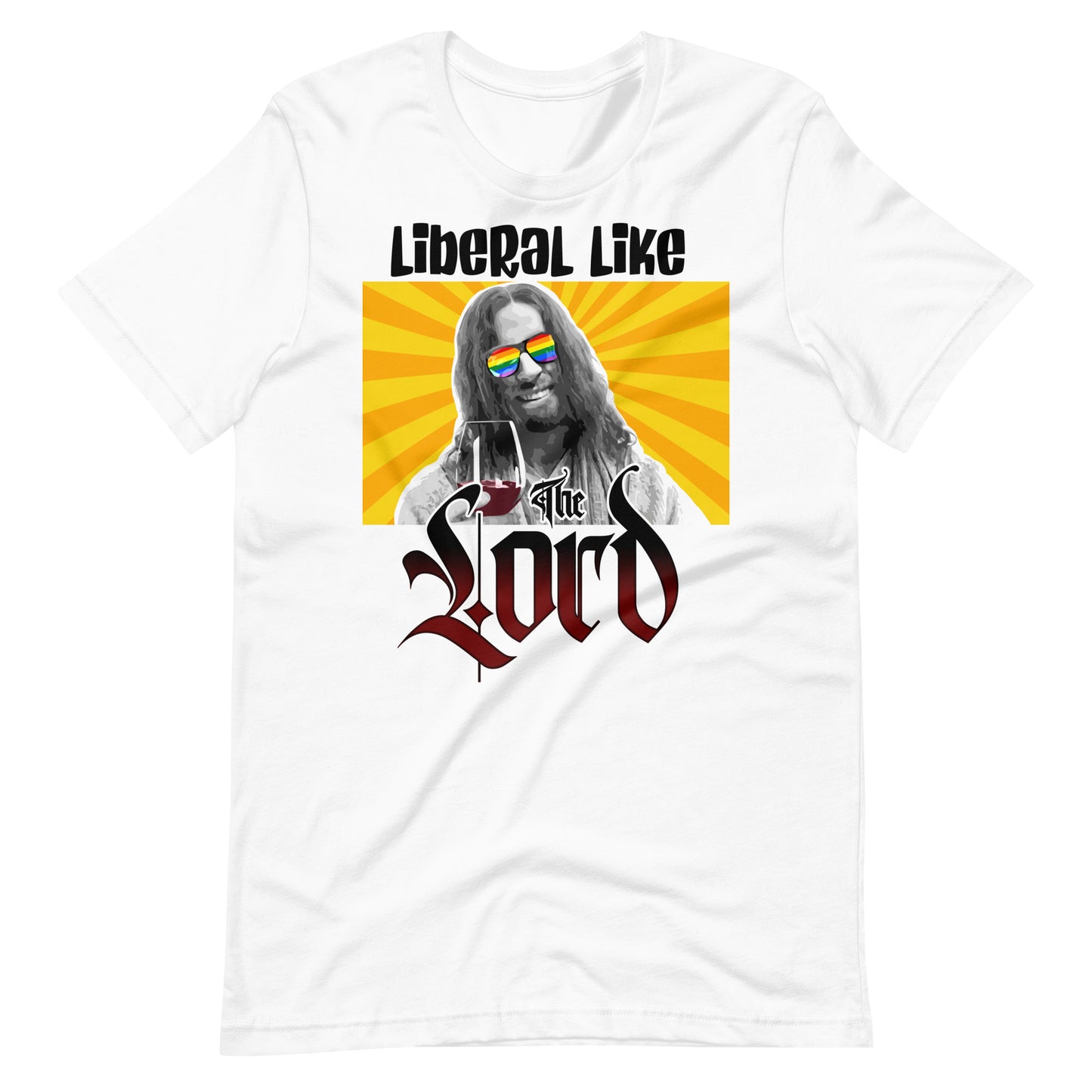 Liberal Like The Lord T-shirt