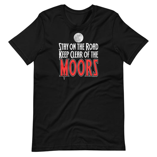 Keep Clear of the Moors T-shirt